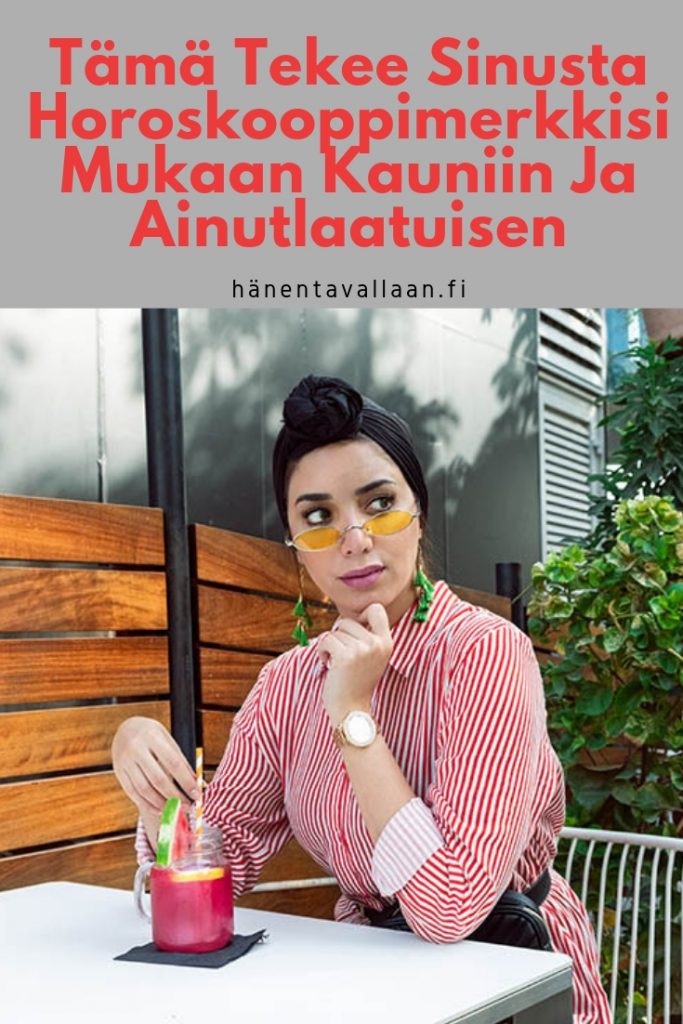 Tämä Tekee Sinusta Horoskooppimerkkisi Mukaan Kauniin Ja Ainutlaatuisen