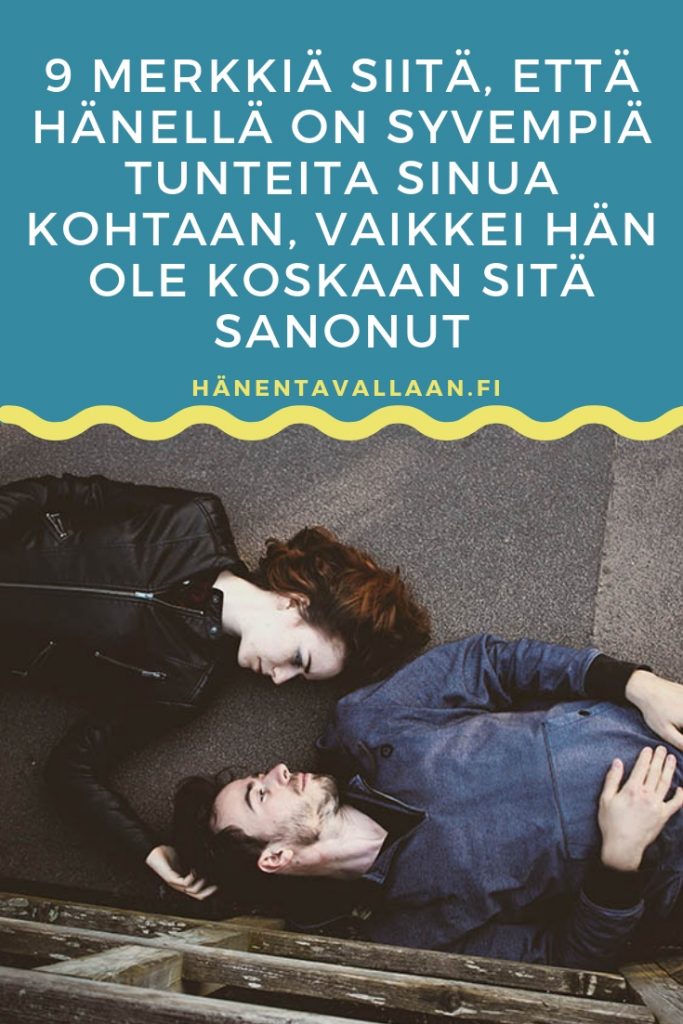 9 Merkkiä Siitä, Että Hänellä On Syvempiä Tunteita Sinua Kohtaan, Vaikkei Hän Ole Koskaan Sitä Sanonut