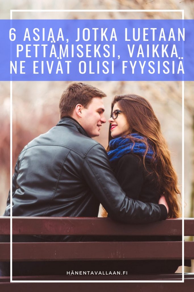 6 Asiaa, Jotka Luetaan Pettämiseksi, Vaikka Ne Eivät Olisi Fyysisiä