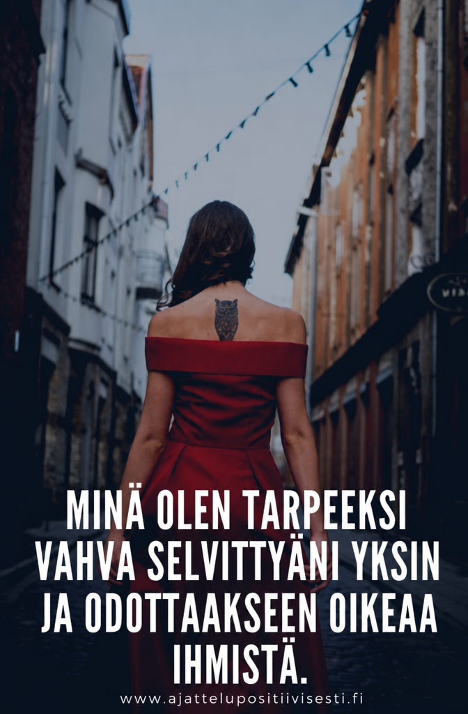 Olen tarpeeksi vahva pysymään sinkkuna ja odottamaan oikeaa miestä