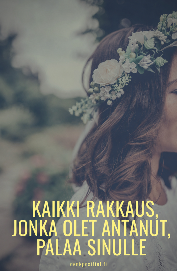 Alle Liefde Die Je Gegeven Hebt Zal Ooit Bij Je Terugkomen